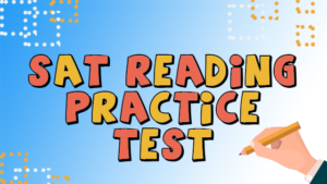 SAT – Reading Practice (Long Passages)